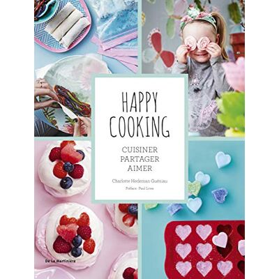 Hedeman Guéniau, Charlotte Happy cooking: Cuisiner, partager, aimer - Publicité Hedeman Guéniau, Charlotte Happy cooking: Cuisiner, partager, aimer - Publicité