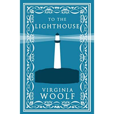 Woolf, Virginia To the Lighthouse: Alma Classics Evergreens - Publicité Woolf, Virginia To the Lighthouse: Alma Classics Evergreens - Publicité