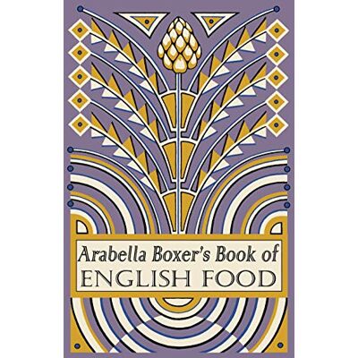 Boxer, Arabella Arabella Boxer's Book of English Food: A Rediscovery of British Food From Before the War - Publicité Boxer, Arabella Arabella Boxer's Book of English Food: A Rediscovery of British Food From Before the War - Publicité