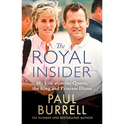 Burrell, Paul The Royal Insider: My Life with the Queen, the King and Princess Diana The Instant Sunday Times Bestselling Royal Autobiography - Publicité Burrell, Paul The Royal Insider: My Life with the Queen, the King and Princess Diana The Instant Sunday Times Bestselling Royal Autobiography - Publicité