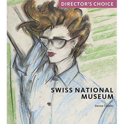 Tonella, Denise Swiss National Museum: Director's Choice - Publicité Tonella, Denise Swiss National Museum: Director's Choice - Publicité