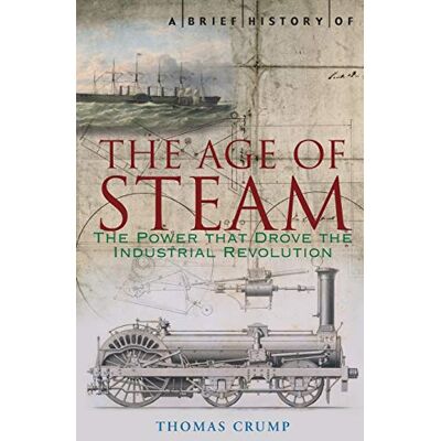 Crump, Thomas A Brief History of the Age of Steam - Publicité Crump, Thomas A Brief History of the Age of Steam - Publicité