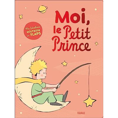 D'après Antoine de Saint-Exupéry Moi, le Petit Prince: Ma fabuleuse histoire en flaps - Publicité D'après Antoine de Saint-Exupéry Moi, le Petit Prince: Ma fabuleuse histoire en flaps - Publicité