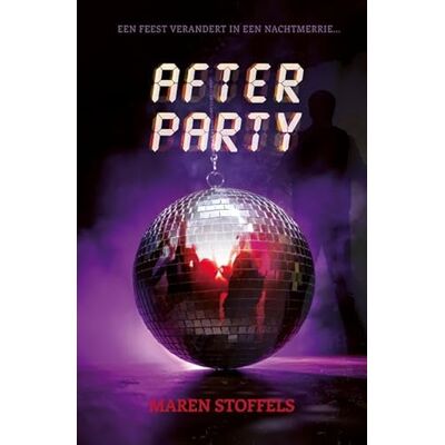 Stoffels, Maren After party: een feest verandert in een nachtmerrie... Publicité Stoffels, Maren After party: een feest verandert in een nachtmerrie... Publicité