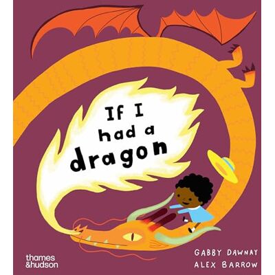 Dawnay, Gabby If I had a dragon /anglais - Publicité Dawnay, Gabby If I had a dragon /anglais - Publicité