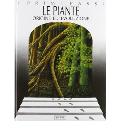 Garassino, Alessandro Le piante. Origine ed evoluzione - Publicité Garassino, Alessandro Le piante. Origine ed evoluzione - Publicité