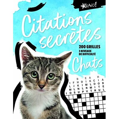 Collectif Citations secrètes Chats: 200 grilles, 3 niveaux de difficulté - Publicité Collectif Citations secrètes Chats: 200 grilles, 3 niveaux de difficulté - Publicité