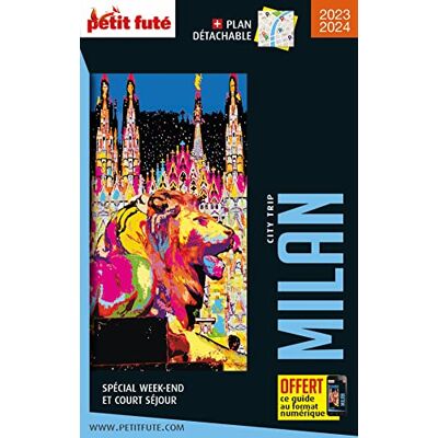 AUZIAS, Dominique Guide Milan City Trip 2023/2024 City trip Petit Futé (2023-2024) - Publicité AUZIAS, Dominique Guide Milan City Trip 2023/2024 City trip Petit Futé (2023-2024) - Publicité