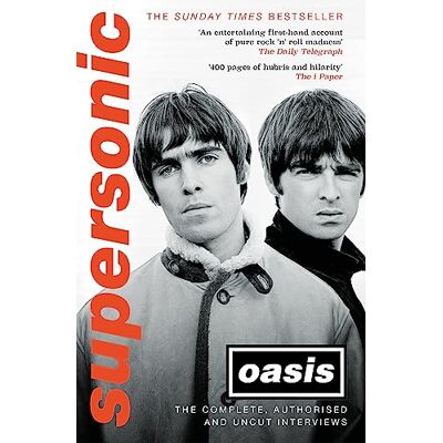 Oasis Supersonic: The Complete, Authorised and Uncut Interviews - Publicité Oasis Supersonic: The Complete, Authorised and Uncut Interviews - Publicité