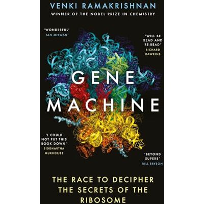 Ramakrishnan, Venki Gene Machine: The Race to Decipher the Secrets of the Ribosome - Publicité Ramakrishnan, Venki Gene Machine: The Race to Decipher the Secrets of the Ribosome - Publicité