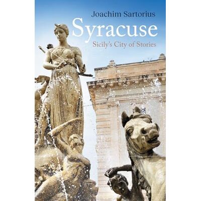 Sartorius, Joachim Syracuse: Sicily's City of Stories - Publicité Sartorius, Joachim Syracuse: Sicily's City of Stories - Publicité