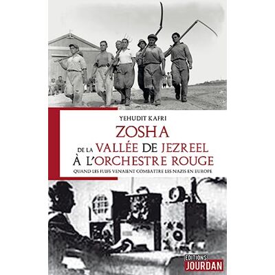 Kafri, Yehudit Zosha, de la Vallée de Jezreel à l'Orchestre rouge Quand les juifs venaient combatte les nazis en - Publicité Kafri, Yehudit Zosha, de la Vallée de Jezreel à l'Orchestre rouge Quand les juifs venaient combatte les nazis en - Publicité