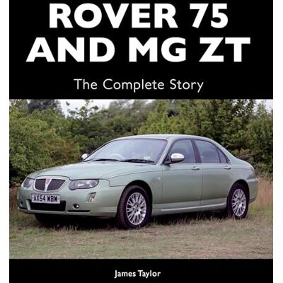 Taylor, James Rover 75 and MG ZT: The Complete Story - Publicité Taylor, James Rover 75 and MG ZT: The Complete Story - Publicité
