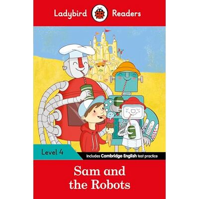 Ladybird Readers Level 4 Sam and the Robots (ELT Graded Reader) - Publicité Ladybird Readers Level 4 Sam and the Robots (ELT Graded Reader) - Publicité