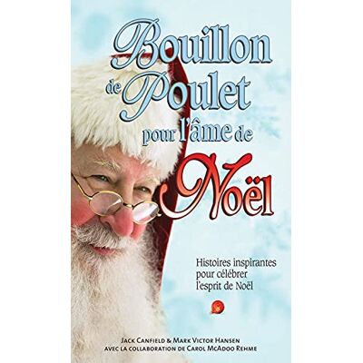 Canfield, Jack Bouillon de poulet pour l'âme de Noël Histoires inspirantes pour célébrer l'esprit de Noël - Publicité Canfield, Jack Bouillon de poulet pour l'âme de Noël Histoires inspirantes pour célébrer l'esprit de Noël - Publicité