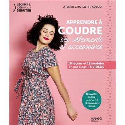 Auzou, Charlotte Apprendre à coudre ses vêtements et accessoires: 18 leçons et 12 modèles en pas à pas + 5 vidéos - Publicité Auzou, Charlotte Apprendre à coudre ses vêtements et accessoires: 18 leçons et 12 modèles en pas à pas + 5 vidéos - Publicité