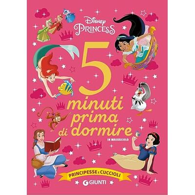 Walt Disney Principesse e cuccioli. Disney princess. 5 minuti prima di dormire. In maiuscolo. Ediz. a colori - Publicité Walt Disney Principesse e cuccioli. Disney princess. 5 minuti prima di dormire. In maiuscolo. Ediz. a colori - Publicité