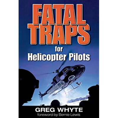 Whyte, Greg Fatal Traps for Helicopter Pilots - Publicité Whyte, Greg Fatal Traps for Helicopter Pilots - Publicité