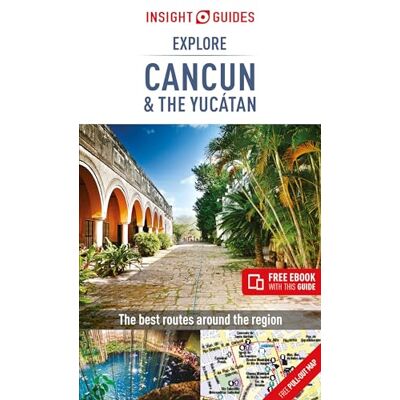 Insight Guides Explore Cancun & the Yucatan - Publicité Insight Guides Explore Cancun & the Yucatan - Publicité