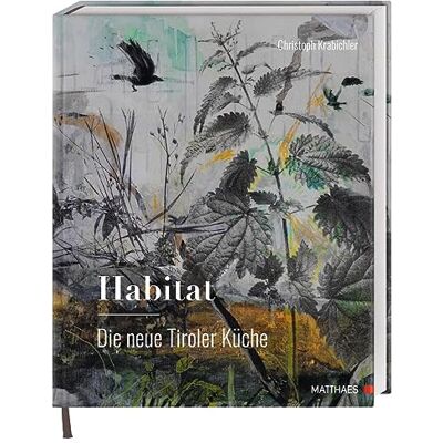 Krabichler, Christoph Habitat: Die neue Tiroler Küche - Publicité Krabichler, Christoph Habitat: Die neue Tiroler Küche - Publicité