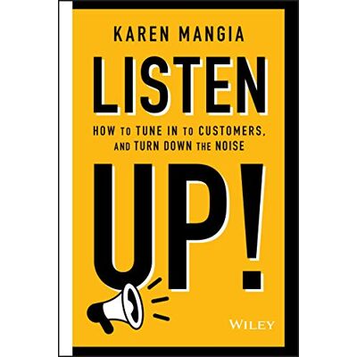 Mangia, Karen Listen Up!: How to Tune in to Customers and Turn Down the Noise - Publicité Mangia, Karen Listen Up!: How to Tune in to Customers and Turn Down the Noise - Publicité