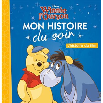 COLLECTIF WINNIE L'OURSON Mon Histoire du Soir L'histoire du film Disney - Publicité COLLECTIF WINNIE L'OURSON Mon Histoire du Soir L'histoire du film Disney - Publicité