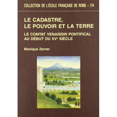 Zerner Le cadastre, le pouvoir et la terre : le comtat venaissin pontifical au début du XVe siècle - Publicité Zerner Le cadastre, le pouvoir et la terre : le comtat venaissin pontifical au début du XVe siècle - Publicité