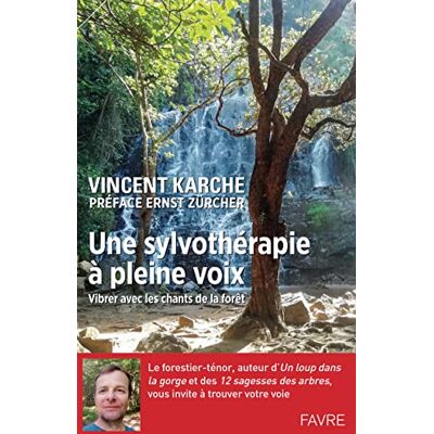 Karche, Vincent Une sylvothérapie à pleine voix Vibrer avec les chants de la forêt - Publicité Karche, Vincent Une sylvothérapie à pleine voix Vibrer avec les chants de la forêt - Publicité