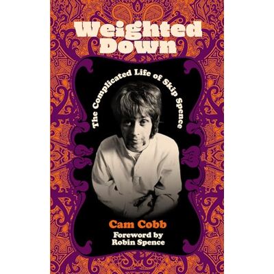 Cobb, Cam Weighted Down: The Complicated Life of Skip Spence - Publicité Cobb, Cam Weighted Down: The Complicated Life of Skip Spence - Publicité