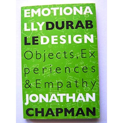 Chapman, Jonathan Emotionally Durable Design: Objects, Experiences and Empathy - Publicité Chapman, Jonathan Emotionally Durable Design: Objects, Experiences and Empathy - Publicité
