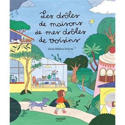 Dubray, Anne-Hélène Les drôles de maisons de mes drôles de voisins - Publicité Dubray, Anne-Hélène Les drôles de maisons de mes drôles de voisins - Publicité