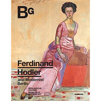 Ferdinand Hodler and Modernist Berlin - Publicité Ferdinand Hodler and Modernist Berlin - Publicité