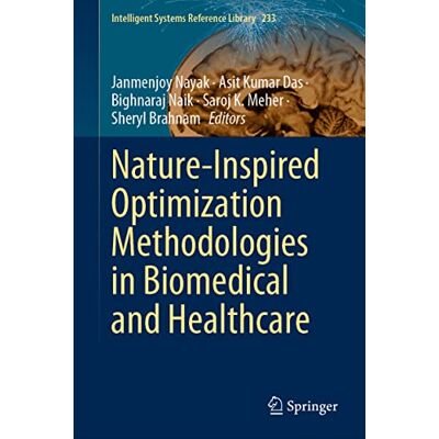Nature-inspired Optimization Methodologies in Biomedical and Healthcare - Publicité Nature-inspired Optimization Methodologies in Biomedical and Healthcare - Publicité