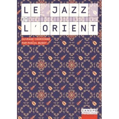 Bussy, Pascal Le Jazz et l'Orient - Publicité Bussy, Pascal Le Jazz et l'Orient - Publicité