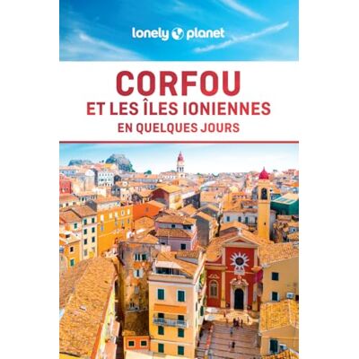Lonely Planet Guide Corfou et les îles Ioniennes En quelques jours 2024-2025: Courts séjours, adresses tendances, cartes et promenades à pied - Publicité Lonely Planet Guide Corfou et les îles Ioniennes En quelques jours 2024-2025: Courts séjours, adresses tendances, cartes et promenades à pied - Publicité