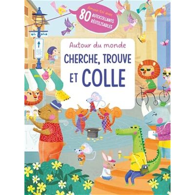 Autour du monde cherche, trouve et colle - Publicité Autour du monde cherche, trouve et colle - Publicité