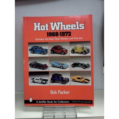 Parker, Bob Hot Wheels, 1968-1972: Includes Gran Toros, History and Pictures - Publicité Parker, Bob Hot Wheels, 1968-1972: Includes Gran Toros, History and Pictures - Publicité