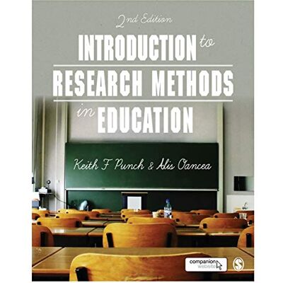 Punch, Keith F. Introduction to Research Methods in Education - Publicité Punch, Keith F. Introduction to Research Methods in Education - Publicité