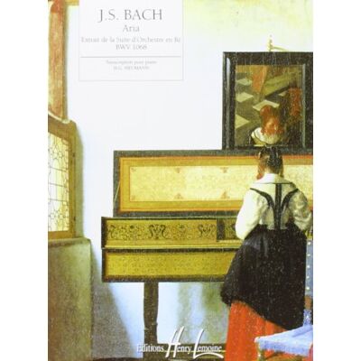 Bach, Johann-Sebastian Aria de la Suite en ré maj. BWV 1068 piano Lemoine - Publicité Bach, Johann-Sebastian Aria de la Suite en ré maj. BWV 1068 piano Lemoine - Publicité