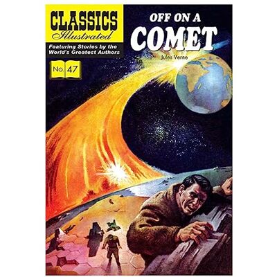 Verne, Jules Classics Illustrated 47: Off on a Comet - Publicité Verne, Jules Classics Illustrated 47: Off on a Comet - Publicité