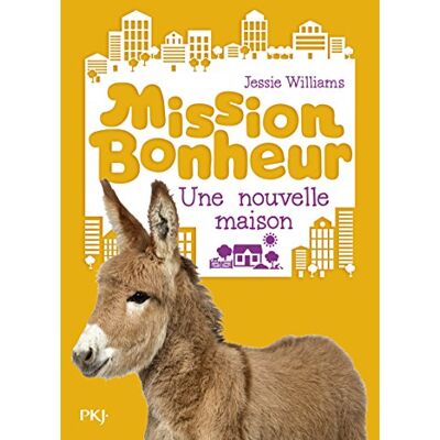 Williams, Jessie Mission bonheur tome 06 : Une nouvelle maison - Publicité Williams, Jessie Mission bonheur tome 06 : Une nouvelle maison - Publicité