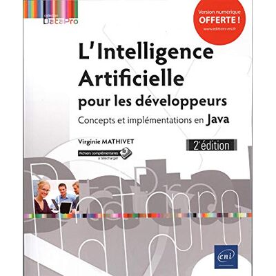 Mathivet, Virginie L'Intelligence Artificielle pour les développeurs Concepts et implémentations en Java (2e édition) - Publicité Mathivet, Virginie L'Intelligence Artificielle pour les développeurs Concepts et implémentations en Java (2e édition) - Publicité