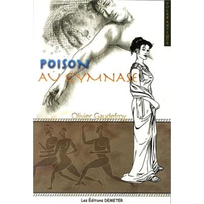 Gaudefroy, Olivier Poison au gymnase: Polar antique - Publicité Gaudefroy, Olivier Poison au gymnase: Polar antique - Publicité