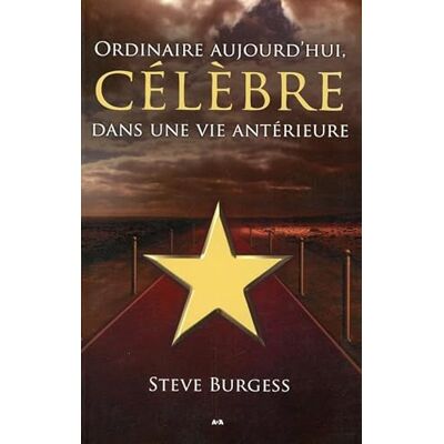 Burgess, Steve Ordinaire aujourd'hui, célèbre dans une vie antérieure - Publicité Burgess, Steve Ordinaire aujourd'hui, célèbre dans une vie antérieure - Publicité