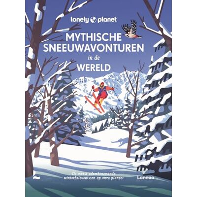 Lonely Planet Mythische sneeuwavonturen in de wereld: de meest adembenemende winterbelevenissen op onze planeet - Publicité Lonely Planet Mythische sneeuwavonturen in de wereld: de meest adembenemende winterbelevenissen op onze planeet - Publicité