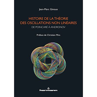 Jean-Marc Ginoux Histoire de la théorie des oscillations non linéaires: De Poincaré à Andronov - Publicité Jean-Marc Ginoux Histoire de la théorie des oscillations non linéaires: De Poincaré à Andronov - Publicité