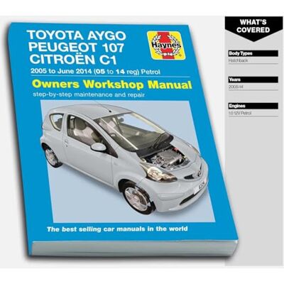 Haynes Toyota Aygo, Peugeot 107 & Citroen C1 Petrol ('05-June'14) 05 To 14 - Publicité Haynes Toyota Aygo, Peugeot 107 & Citroen C1 Petrol ('05-June'14) 05 To 14 - Publicité