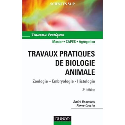 Beaumont, André Travaux pratiques de biologie animale 3ème édition NP - Publicité Beaumont, André Travaux pratiques de biologie animale 3ème édition NP - Publicité