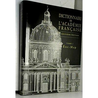 Collectif Dictionnaire de l'Académie française, tome 2 : Eoc-Map - Publicité Collectif Dictionnaire de l'Académie française, tome 2 : Eoc-Map - Publicité