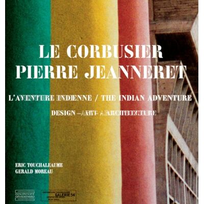 Touchaleaume, Eric Le Corbusier Pierre Jeanneret: L'aventure indienne, design-art-architecture, édition bilingue français-anglais - Publicité Touchaleaume, Eric Le Corbusier Pierre Jeanneret: L'aventure indienne, design-art-architecture, édition bilingue français-anglais - Publicité